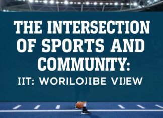 The Intersection of Sports and Community: A Global Perspective The Intersection of Sports and Community: A Worldwide View