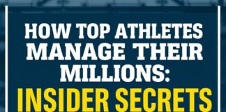 How Top Athletes Manage Their Millions: Insider Secrets How Top Athletes Manage Their Millions: Insider Secrets