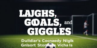 Laughs, Goals, and Giggles: Dublin’s Sports Comedy Night Laughs, Goals, and Giggles: Dublin's Sports Comedy Night