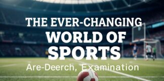 The Ever-Evolving Landscape of Sports: A Comprehensive Look The Ever-Changing World of Sports: An In-Depth Examination